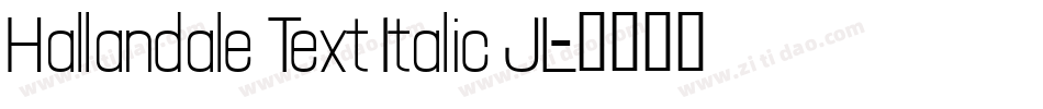 Hallandale Text Italic JL字体转换
